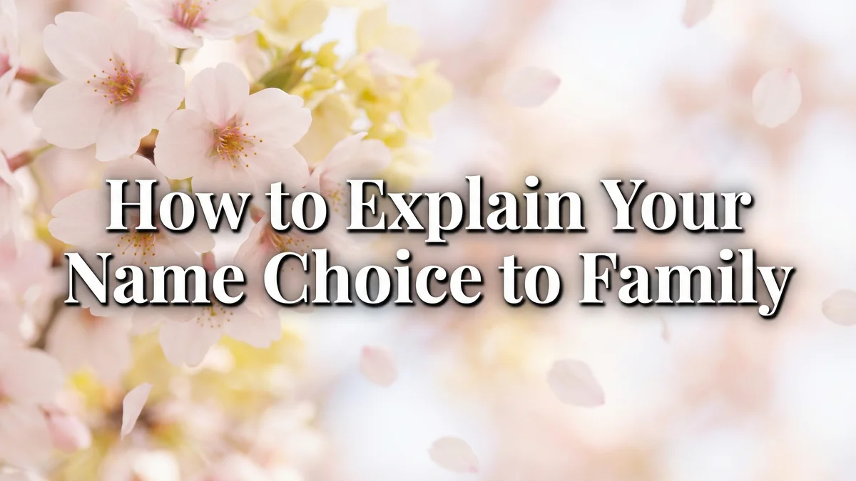 How to Explain Your Name Choice to Family
